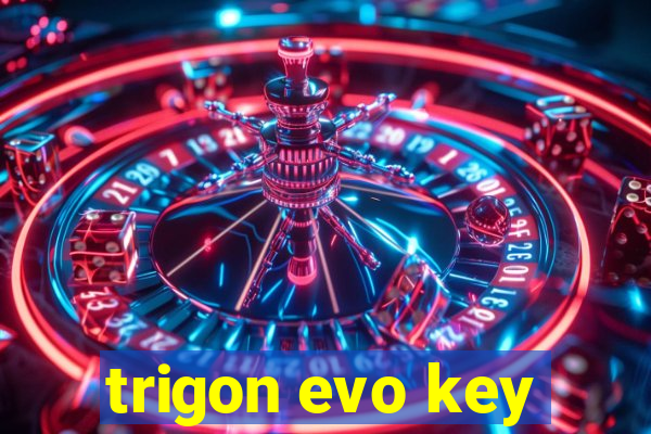 trigon evo key